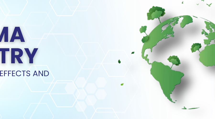 Climate Change Effects on Pharma Industry and Solutions